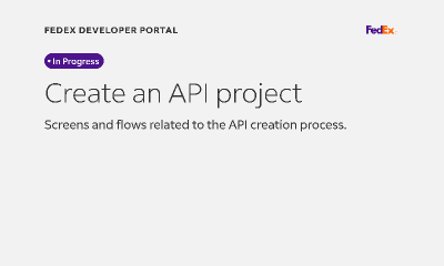 FedEx API project creation flow