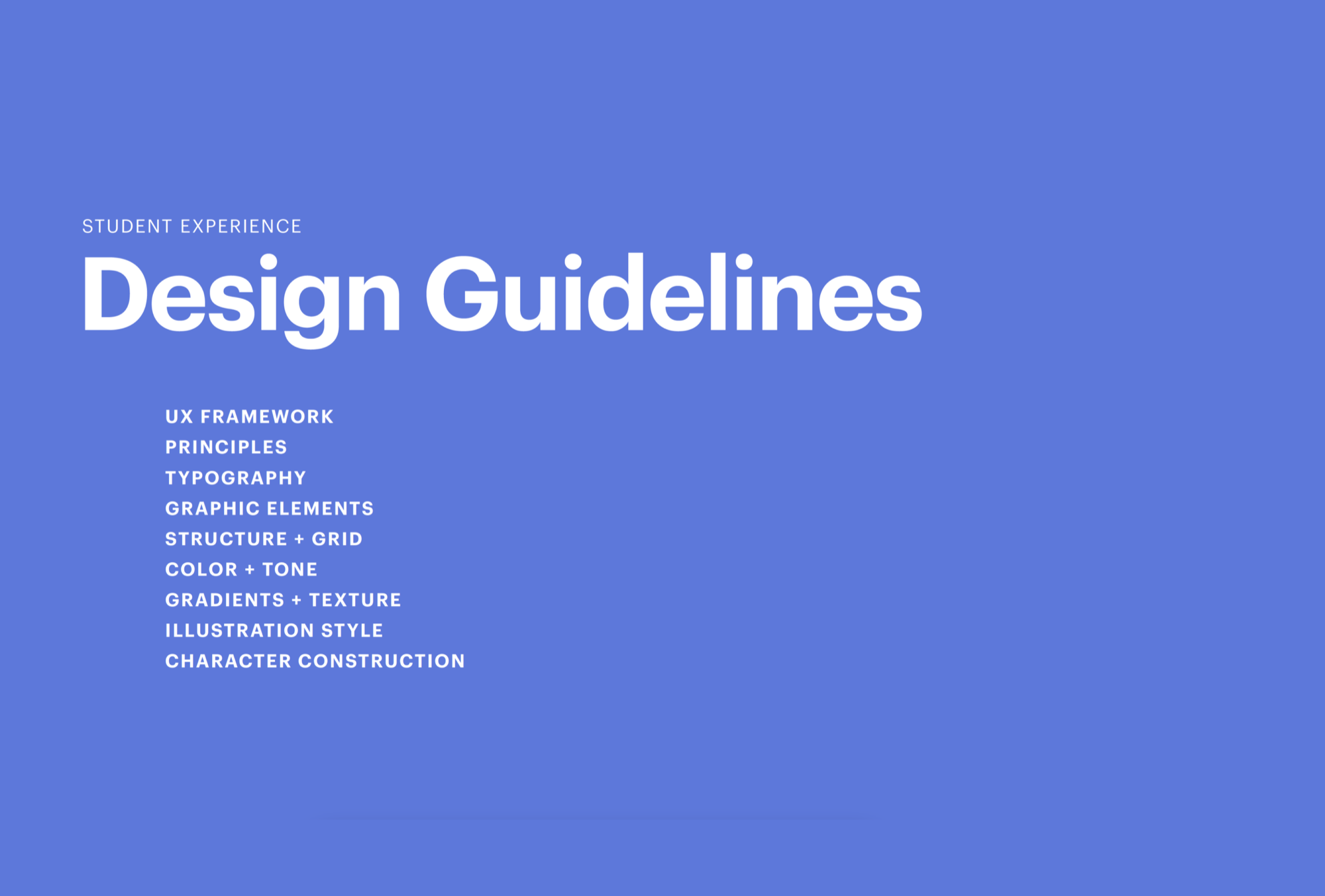 Student Experience Design Guidelines cover — listing UX Framework, Principles, Typography, Graphic Elements, Structure + Grid, Color + Tone, and more