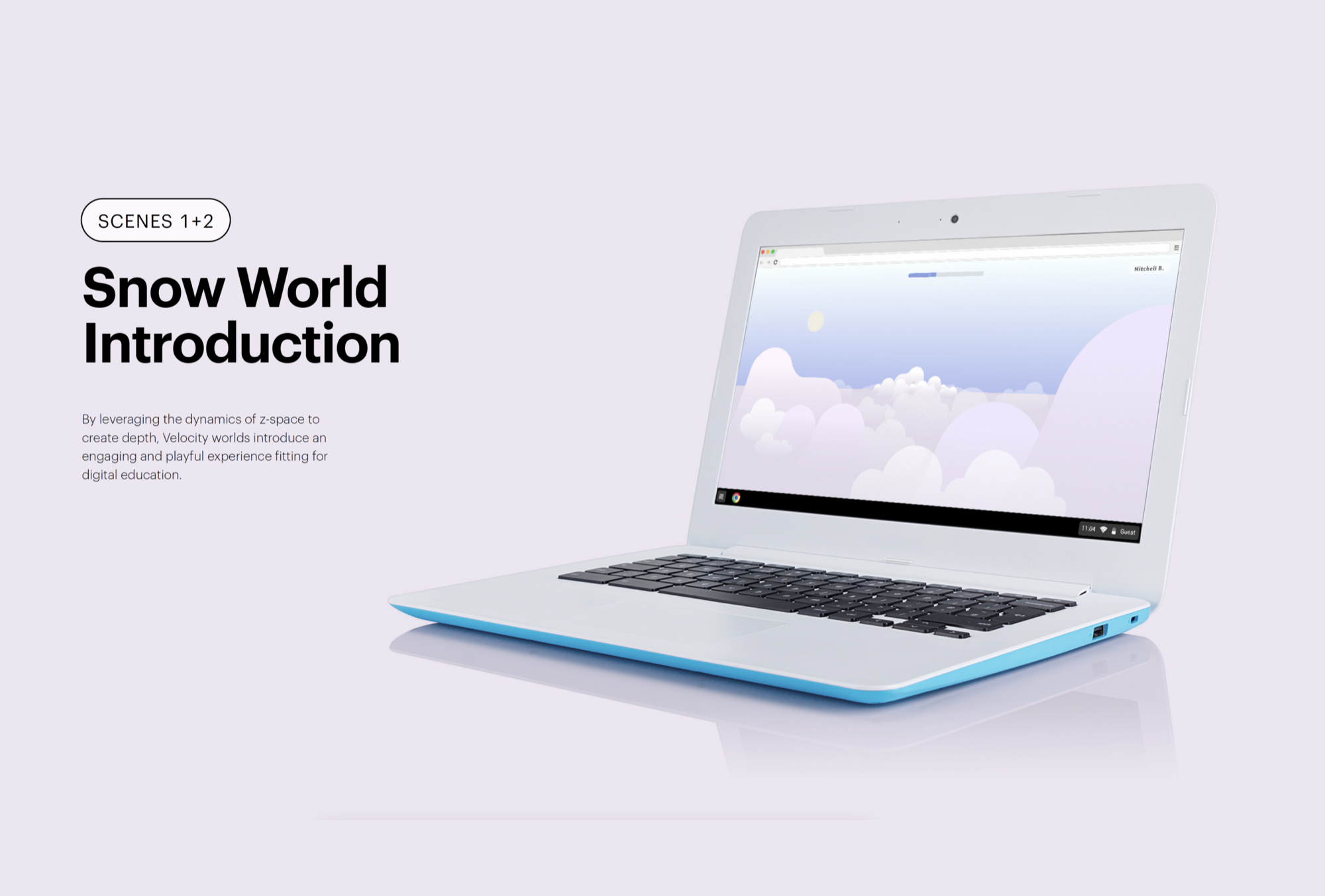 Snow World introduction — Chromebook showing animated cloud landscape with z-space depth